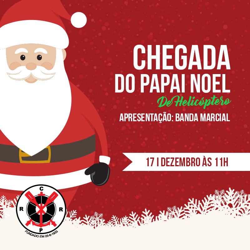 Chegada do Papai Noel – 17/12