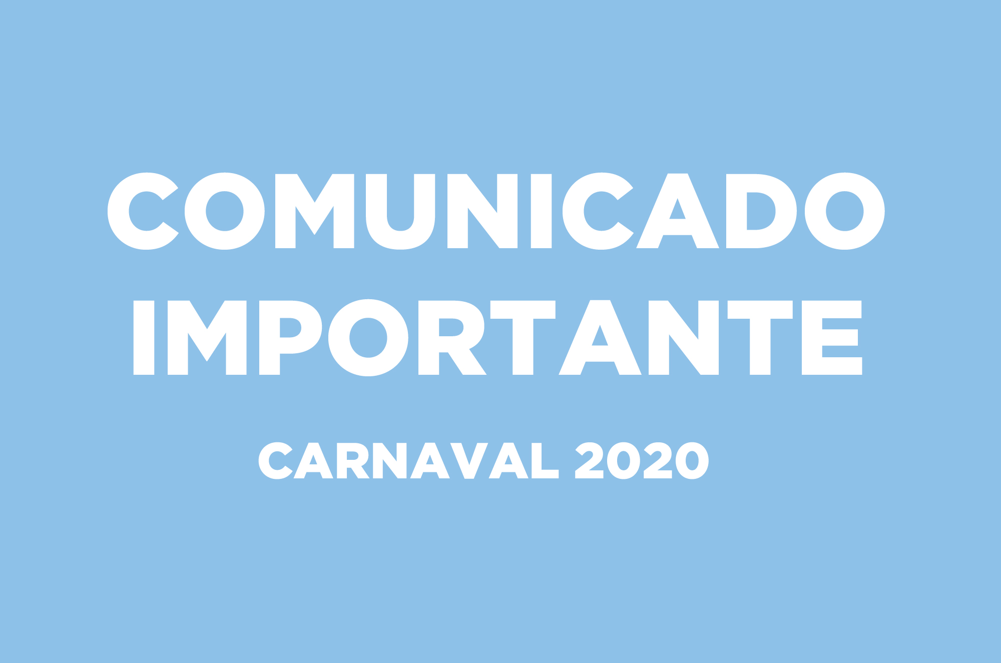 Comunicado – Carnaval 2020